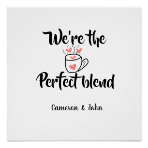 Poster Nous sommes le mélange parfait de l'amour du café