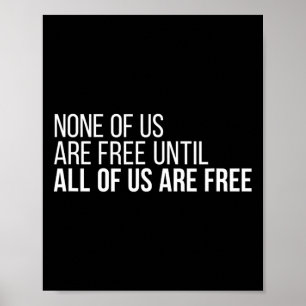Poster Nous Sommes Libres Jusqu'À Ce Que Nous Soyons Tous