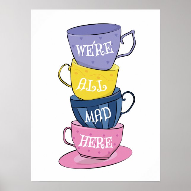 Poster Nous sommes tous fous ici - Mad Tea Party tasses (Devant)