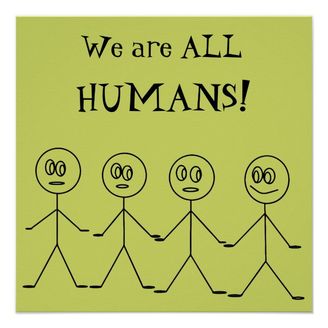 Poster Nous sommes TOUS HUMAINS Mignons Égalité Design (Devant)