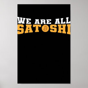 Poster Nous sommes tous Satoshi Bitcoin Crypto