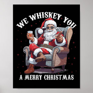 Poster Nous Te Whiskey Un Joyeux Noël Drôle Père Noël