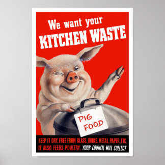 Poster Nous Voulons Votre Cochon De Déchets De Cuisine —