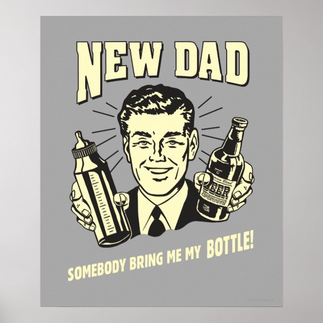 Poster Nouveau Papa : Quelqu'Un M'Apporte Ma Bouteille (Devant)