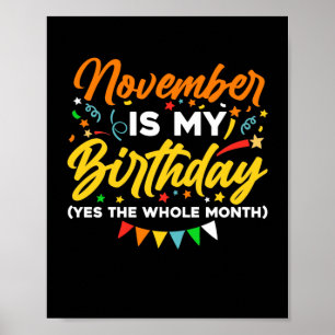 Poster November Is My Birthday The Whole Month November B