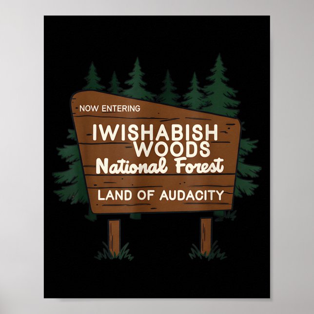 Poster Now Entering I Wishabish Woods National Forest Lan (Devant)