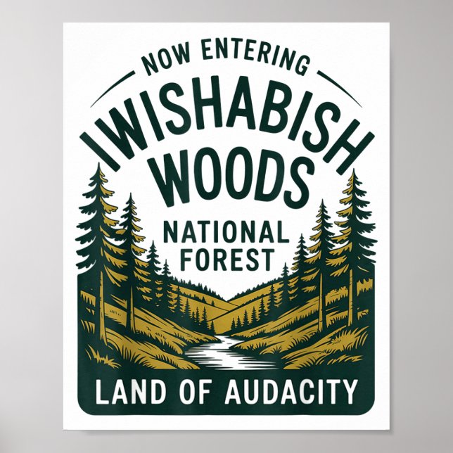 Poster Now Entering I Wishabish Woods National Forest Lan (Devant)