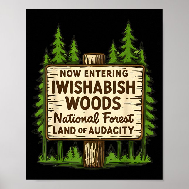 Poster Now Entering I Wishabish Woods National Forest Lan (Devant)
