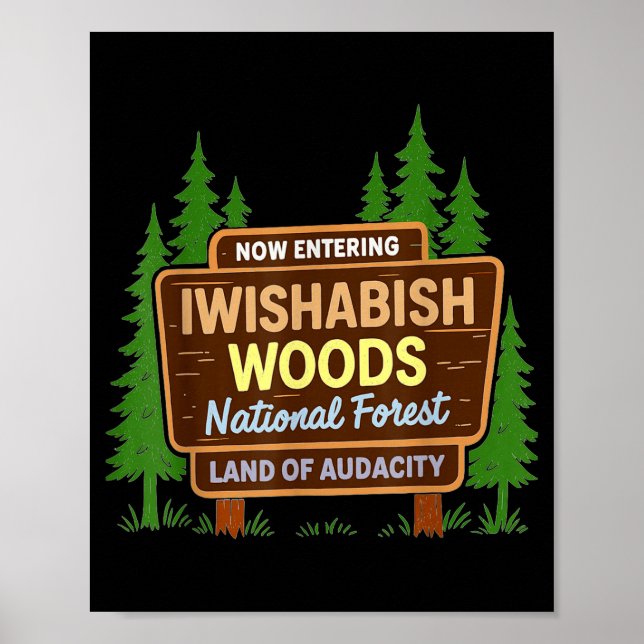 Poster Now Entering I Wishabish Woods National Forest Lan (Devant)