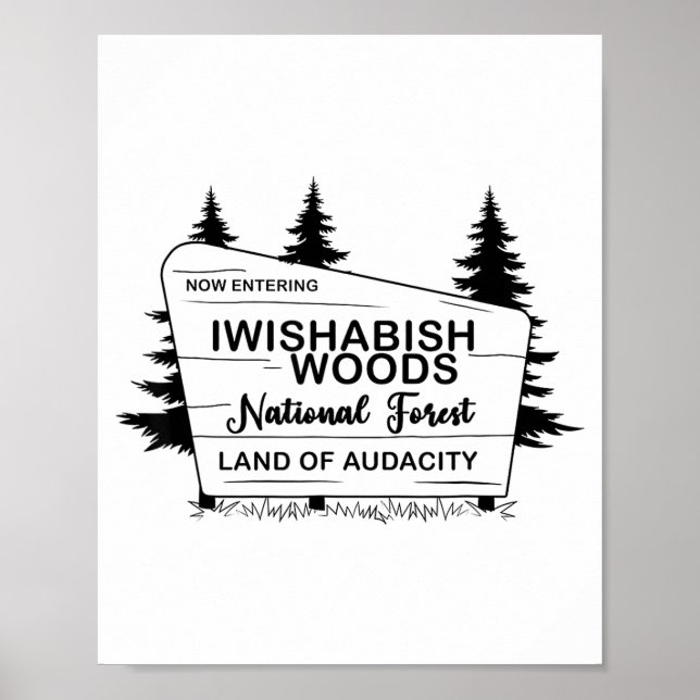 Poster Now Entering Iwishabish Woods National Forest Land (Devant)
