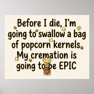 Poster Noyaux de Popcorn de Crémation Épique Drôles