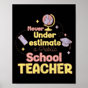 Poster N'underestimez Jamais Un Professeur D'école Publiq