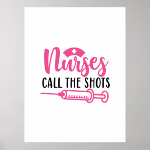 Poster Nurse Gift Nurse Call The Shots