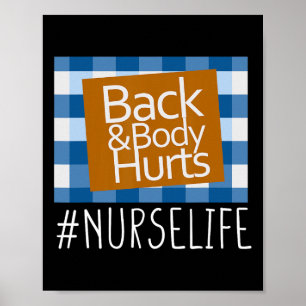 Poster Nurse Life Back And Body Hurle Nurses Funny Health