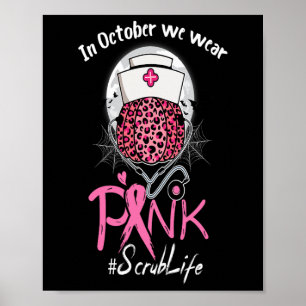 Poster Nurse Scrub Life En Octobre Nous Portons Pink Brea
