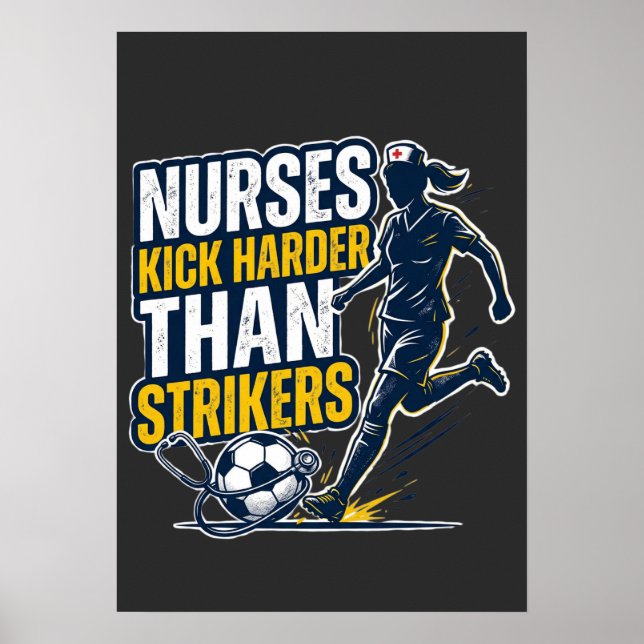 Poster Nurses Kick Harder Than Strikers (Devant)