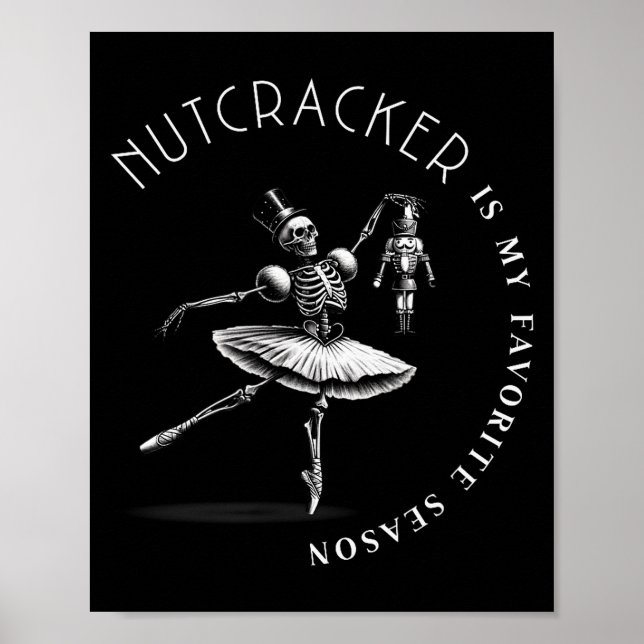 Poster Nutcracker Is My Favorite Season Ballet Skeleton B (Devant)