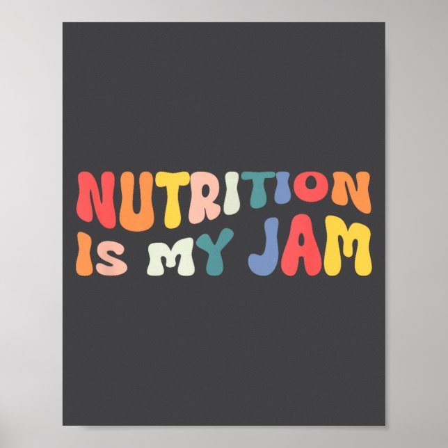 Poster Nutrition Is My Jam Funny Quote For Rdn Nutritioni (Devant)