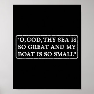 POSTER Ô DIEU TA MER EST SI GRANDE ET MON BATEAU EST SI P