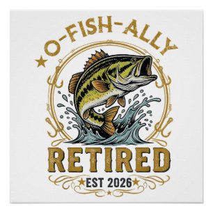 Poster O Fish Ally Retraité Depuis 2026 Retraite de Pêche