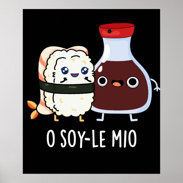Poster O soy-le-mio Drôle Chanter Soy Sauce Pun Dark BG (Devant)