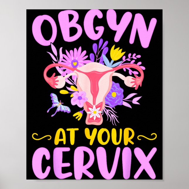Poster Ob-gyn At Your Cervix Funny Gyno Doctors Gynecolog (Devant)