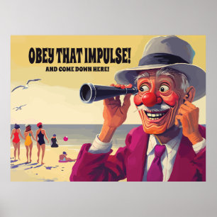 Poster Obey That Impulse and Come Down Here, Funny