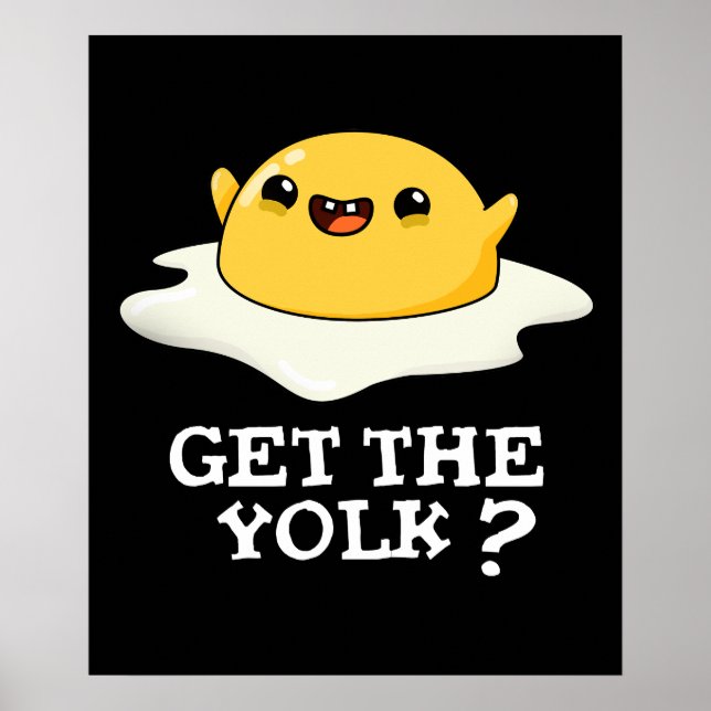 Poster Obtenez Yolk Funny Oeuf Joke Pun Dark BG (Devant)