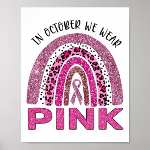 Poster October We Wear Pink Rainbow Breast Cancer Awarene
