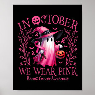Poster Octobre Nous Portons Pink Ghost Witch Cancer du Se