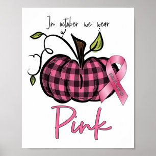 Poster Octobre Nous Portons Une Citrouille Rose Pour La S