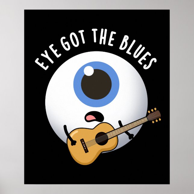 Poster Oeil A Le Blues Drôle Eyeball Music Pun Dark BG (Devant)