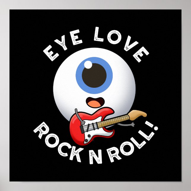 Poster Oeil Aimer Rock Et Rouler Drôle Eyeball Pun Dark B (Devant)