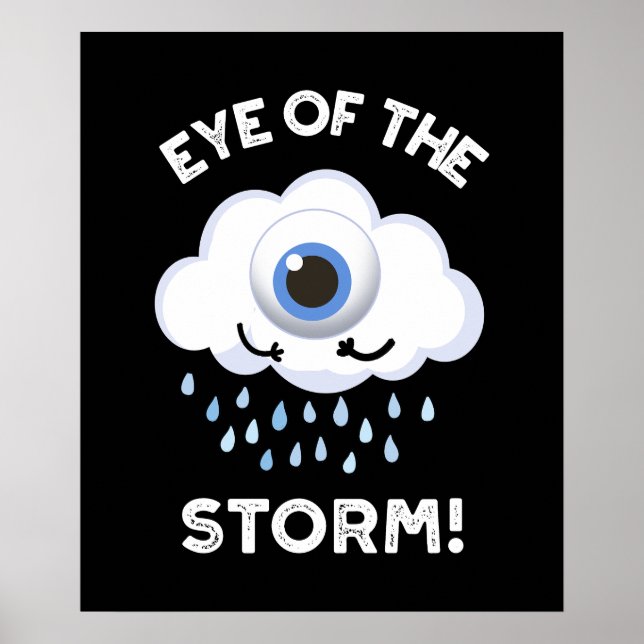 Poster Oeil De La Tempête Météo Drôle Jeu De Météo Sombre (Devant)