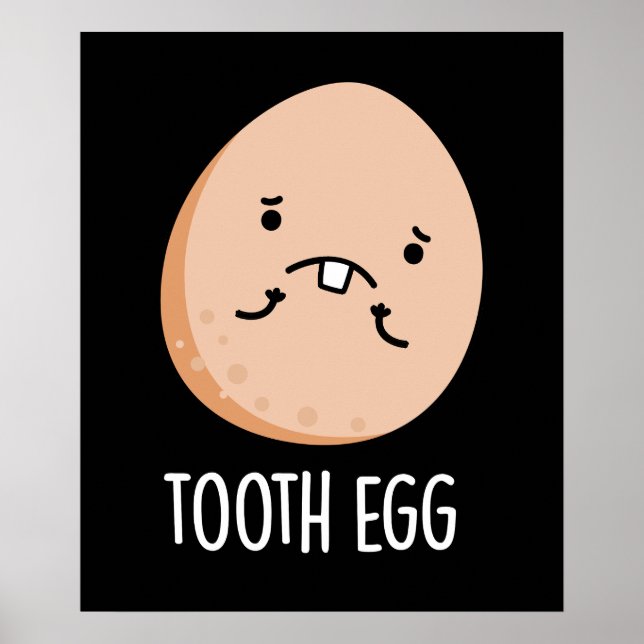 Poster Oeuf de dents amusant Dental Toothache Pun Dark BG (Devant)