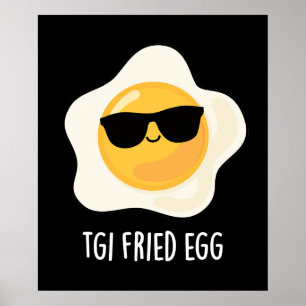 Poster Oeuf frit TGI Amusant Nourriture Pun Dark BG