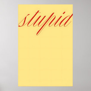 Poster Œuvre d'art murale de citation stupide – Typograph