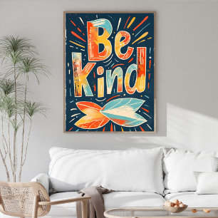 Poster Œuvre d'art murale de motivation Sois gentil