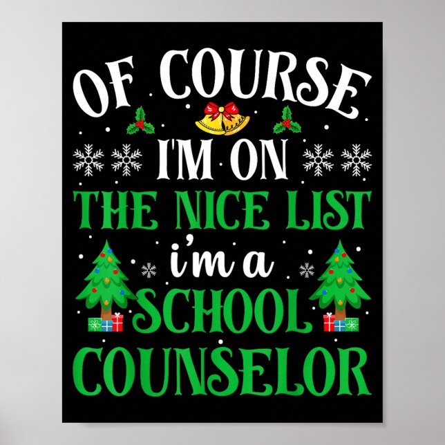 Poster Of Course I'm On Nice List I'm A School Counselor  (Devant)