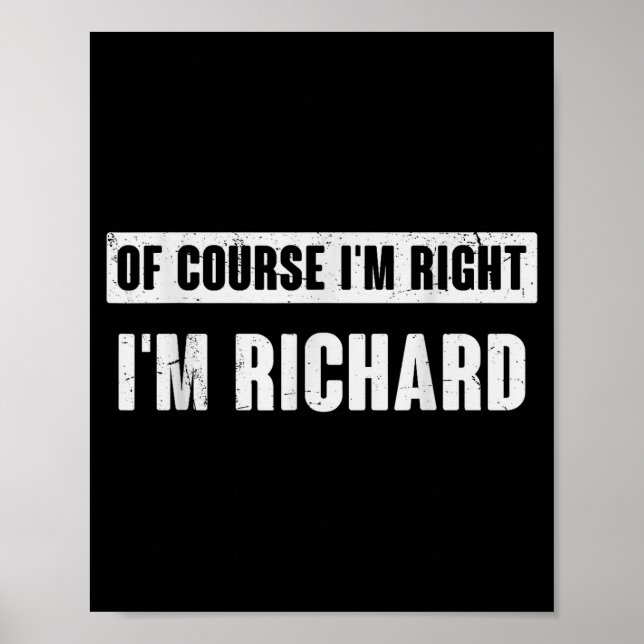 Poster Of Course I'm Right I'm Richard - Funny Richard Na (Devant)