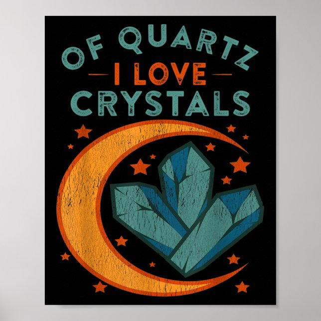 Poster Of Quartz I Love Crystals Funny New Age Humor Pun  (Devant)