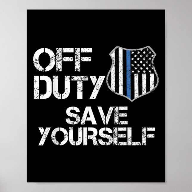 Poster Off Duty Save Yourself Funny Lice Blue Line Gift  (Devant)