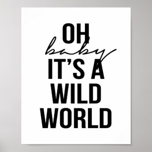 POSTER OH BÉBÉ C'EST UN MONDE SAUVAGE