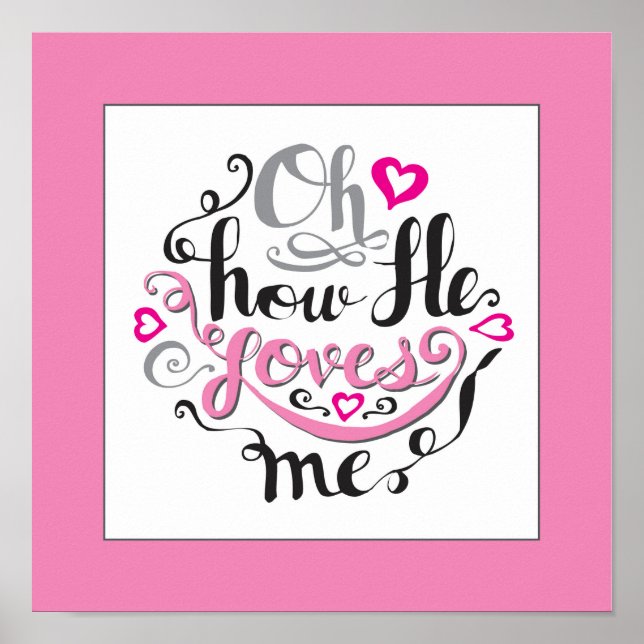 Poster Oh, comme il m'aime La Bible cite mot Écriture art (Devant)