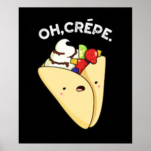 Poster Oh Crepe Funny Food Pun Dark BG