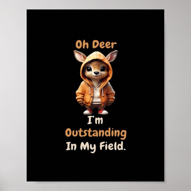 Poster Oh Deer Outstanding In My Field Funny Humor  (Devant)