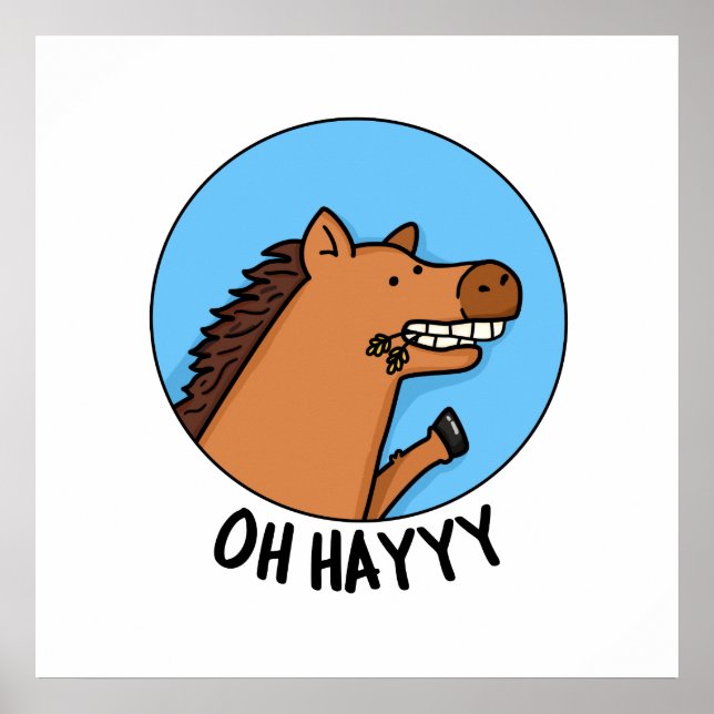 Poster Oh Hayyyyy Funny Horse Pun (Devant)