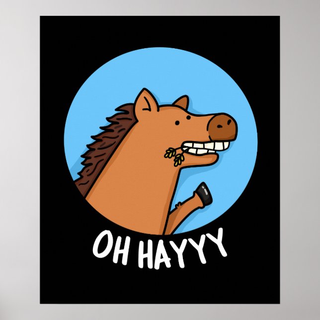Poster Oh Hayyyyy Funny Horse Pun Dark BG (Devant)