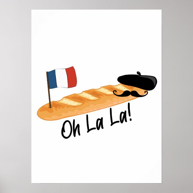 Poster Oh La La - Baguette française - Funny Francophile (Devant)