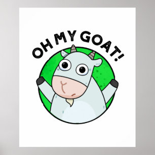 Poster Oh Mon Chèvre Drôle Animal Pun